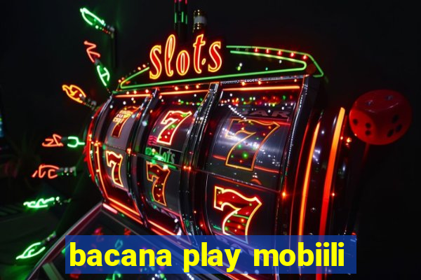 bacana play mobiili